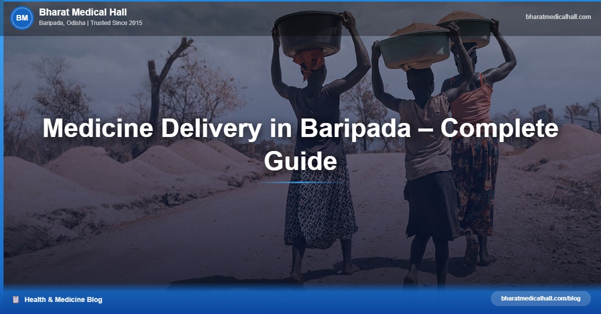 Medicine Delivery in Baripada – Complete Guide – Bharat Medical Hall