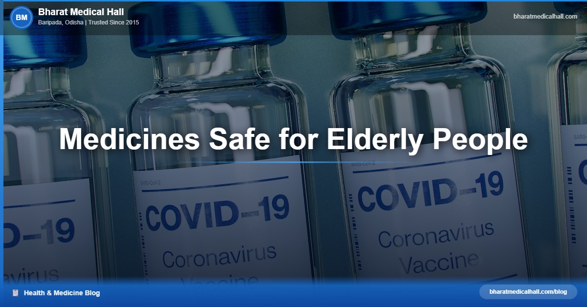 Medicines Safe for Elderly People – Bharat Medical Hall