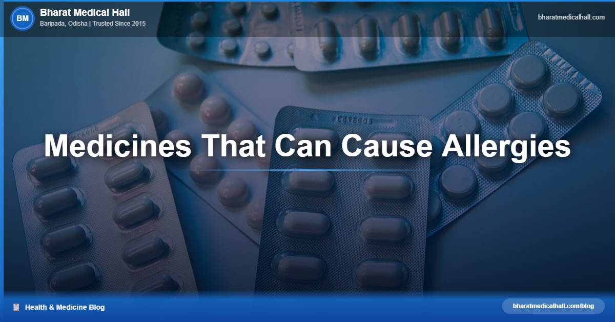 Medicines That Can Cause Allergies – Bharat Medical Hall